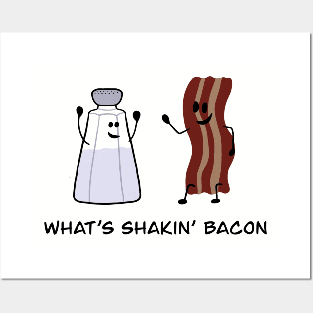 What's shakin' bacon Wall Art by joefixit2